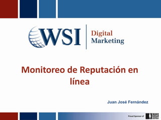 Monitoreo de Reputación en línea Juan José Fernández 