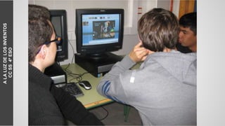 ALALUZDELOSINVENTOS
CCSS4ºESO
 