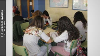 ALALUZDELOSINVENTOS
CCSS4ºESO
 