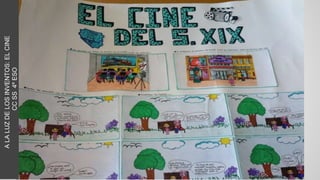 ALALUZDELOSINVENTOS:ELCINE
CCSS4ºESO
 