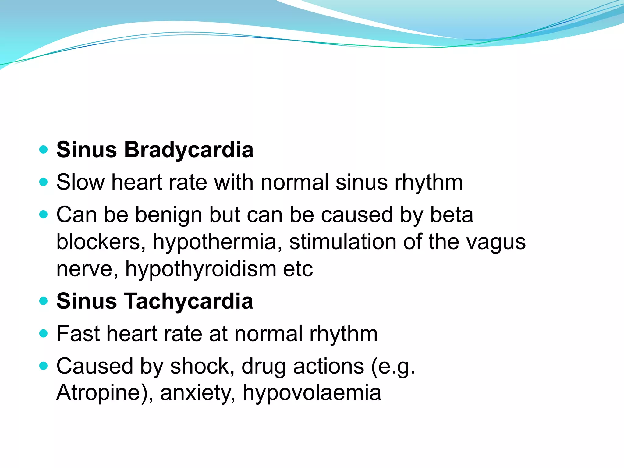 This cardiac cycle repeats to create a rhythmNormal Heart rates: ADULT  60-80 BPMCHILD   100BPMINFANT 150BPM*Depends on health, mental state and BMI
