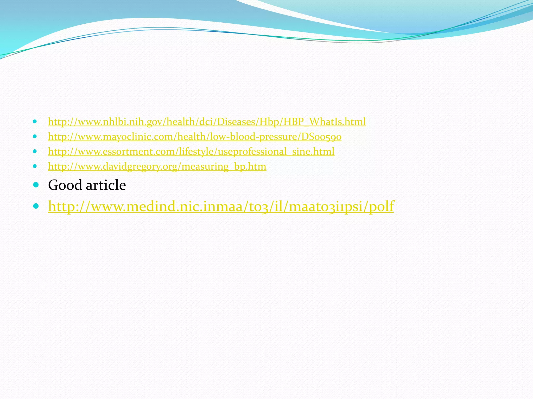 It results from two forcesBlood pressure types of measurementBlood pressure cuff manual or                             aneroid monitor.Types of monitoring The  digital readerhttp://www.nhlbi.nih.gov/health/dci/Diseases/Hbp/HBP_WhatIs.htmlhttp://www.mayoclinic.com/health/low-blood-pressure/DS00590http://www.essortment.com/lifestyle/useprofessional_sine.htmlhttp://www.davidgregory.org/measuring_bp.htmGood articlehttp://www.medind.nic.inmaa/to3/il/maato3i1psi/polf