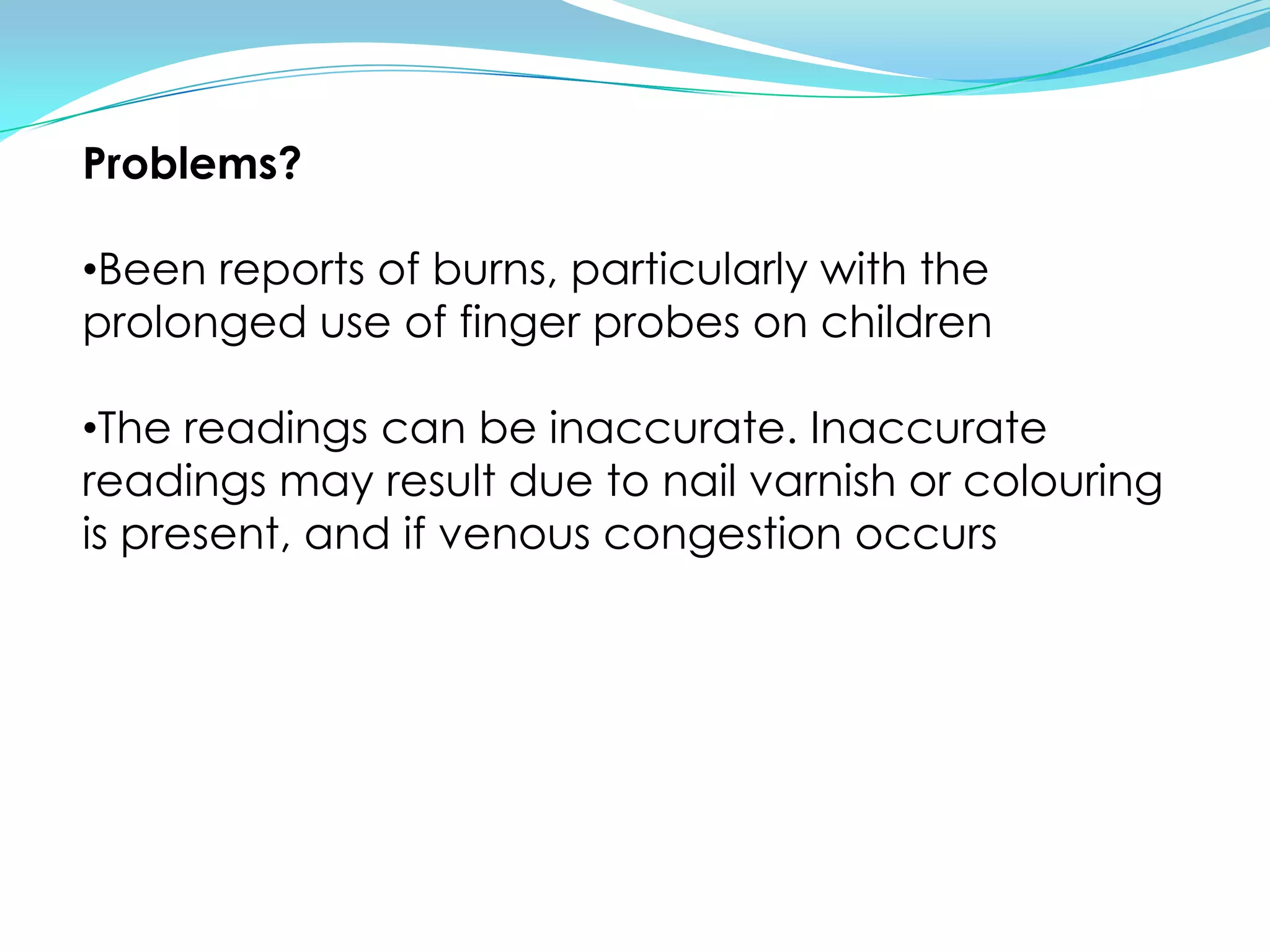 Non-invasive and work regardless of skin pigmentation