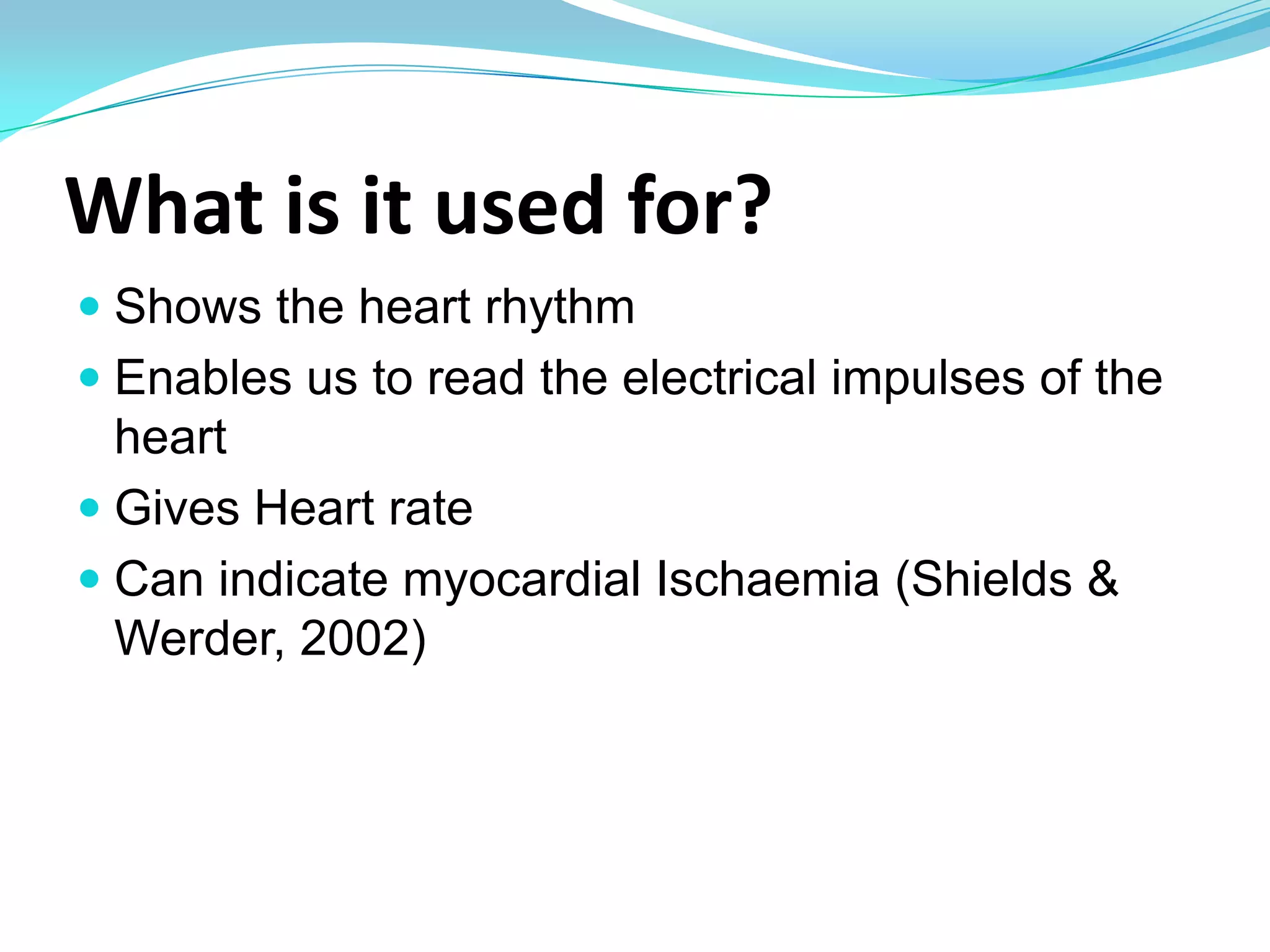 The readings can be inaccurate. Inaccurate readings may result due to nail varnish or colouring is present, and if venous congestion occurs ECG Monitoring