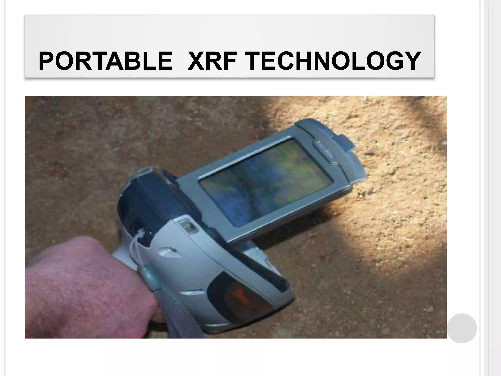 PORTABLE XRF TECHNOLOGY
 