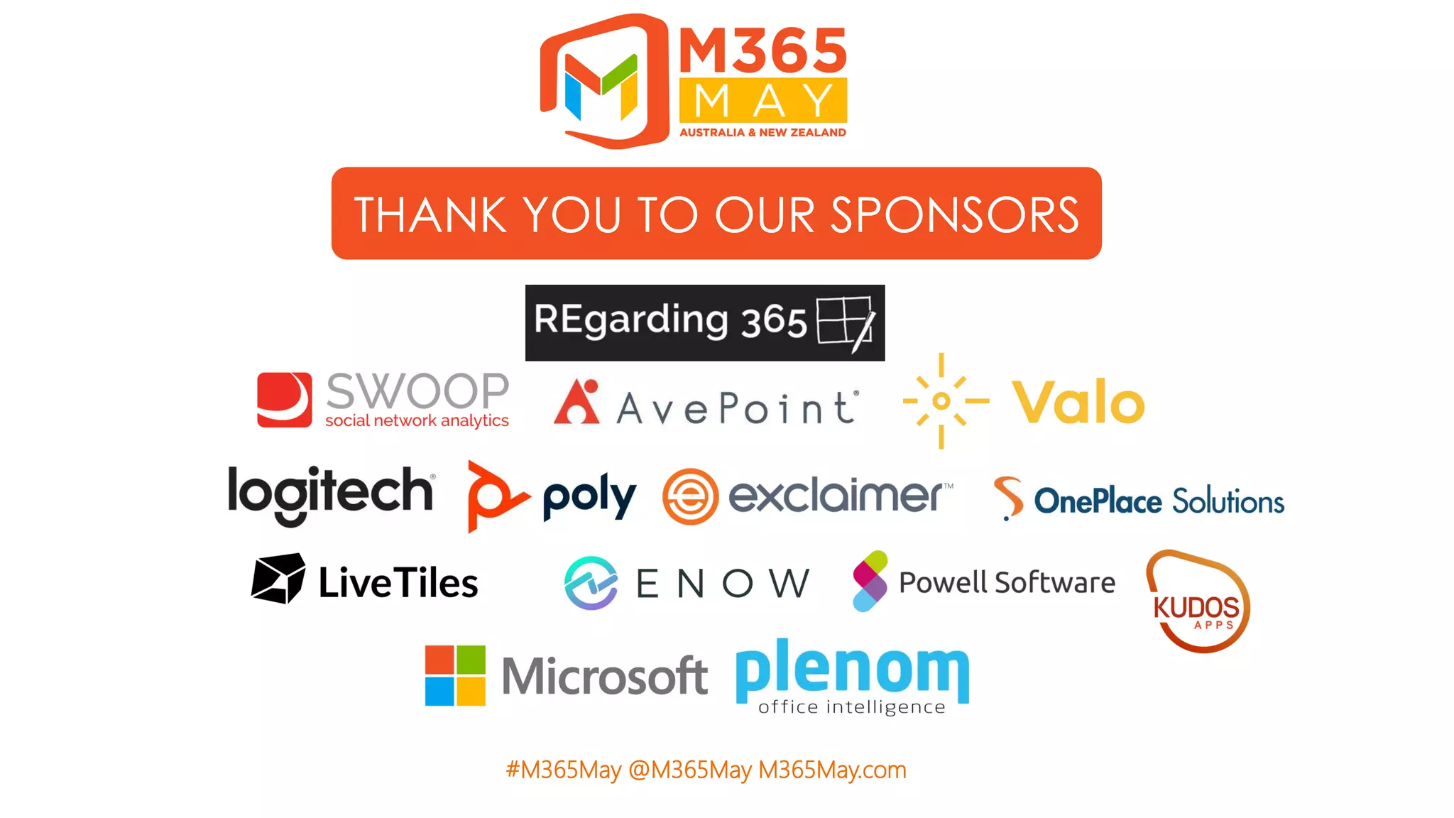 #M365May @M365May M365May.com
THANK YOU TO OUR SPONSORSTHANK YOU TO OUR SPONSORS
 