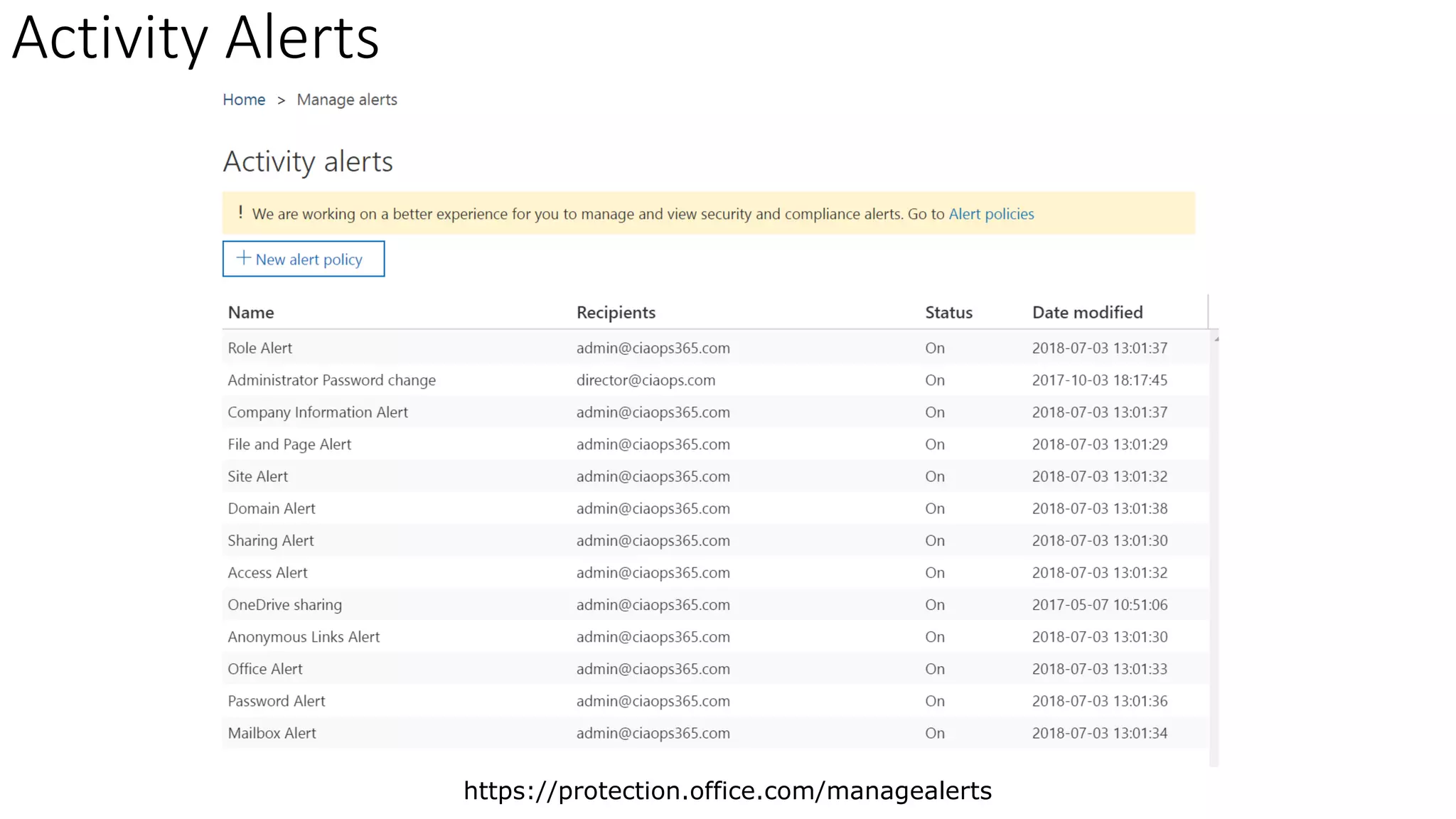 Activity Alerts
https://protection.office.com/managealerts
 