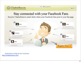 Cha6erBeacon	
  (Page	
  de	
  fans	
  Facebook)
h6p://cha6erbeacon.com/


                                                       30
 