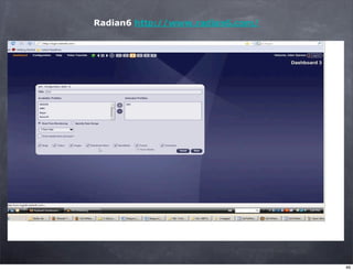 Radian6 http://www.radian6.com/




                                  46
 
