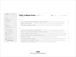 Feedly
http://cloud.feedly.com/#welcome

 