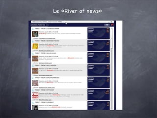Le «River of news»

 