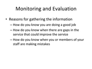 Monitoring and Evaluation ,[object Object],[object Object],[object Object],[object Object]