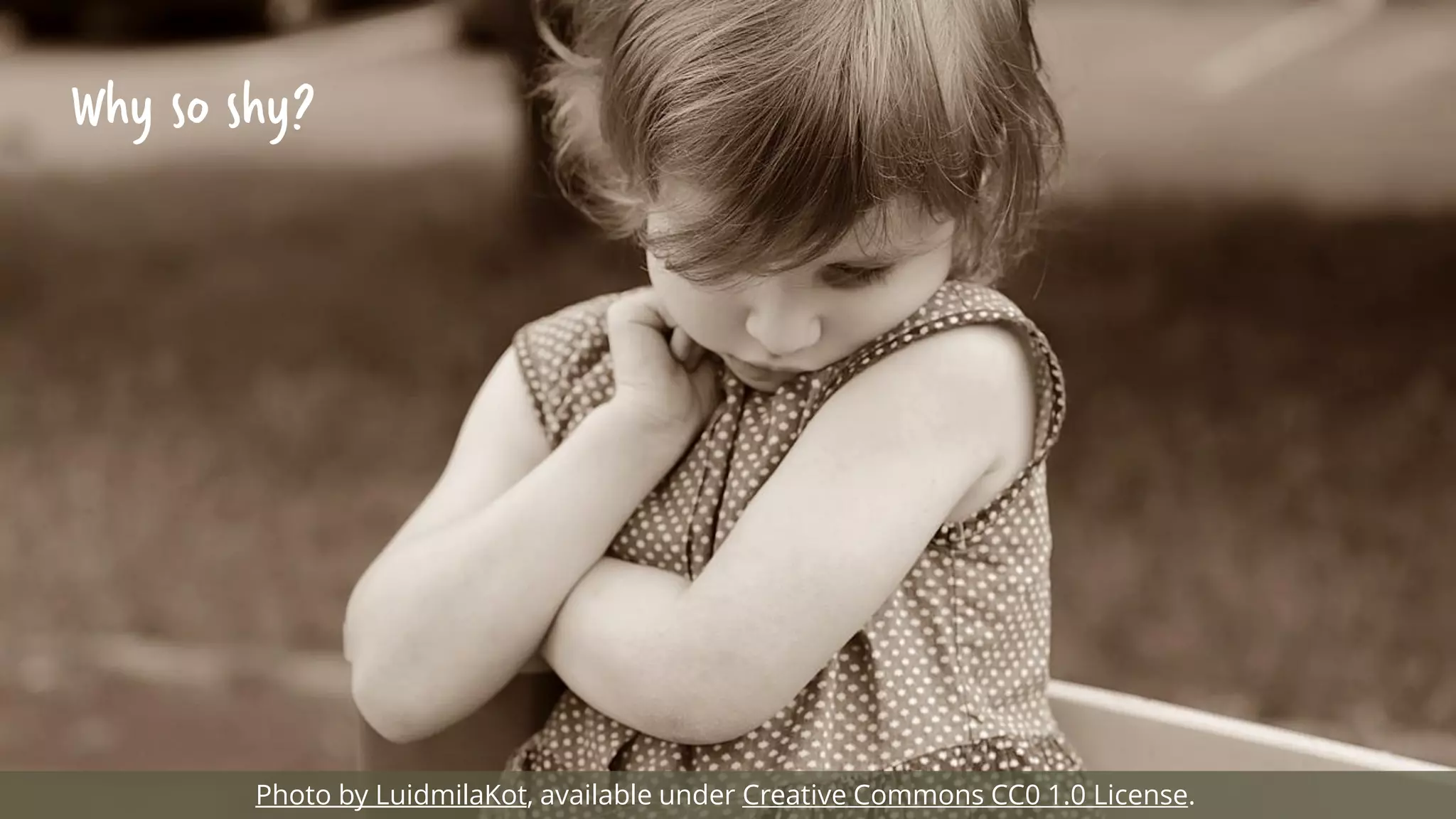 Why so shy?
Photo by LuidmilaKot, available under Creative Commons CC0 1.0 License.
 