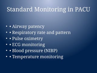 Normal Pacu Monitoring_and_Resuscitation_PACU_Anesthesiology.pptx