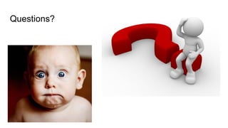 Questions?
 
