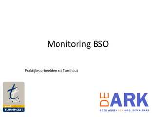 Monitoring BSO Praktijkvoorbeelden uit Turnhout 