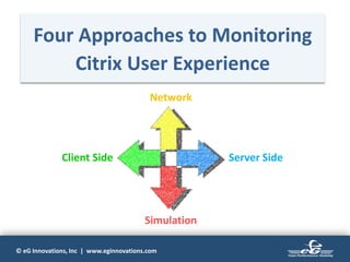 Choosing the Best Approach for Monitoring Citrix User Experience ...