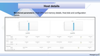 Discovery & mappin
Host details
Monitored parameters: Host CPU and memory details, Host disk and configuration
details
 