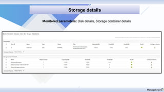 Discovery & mappin
Storage details
Monitored parameters: Disk details, Storage container details
 