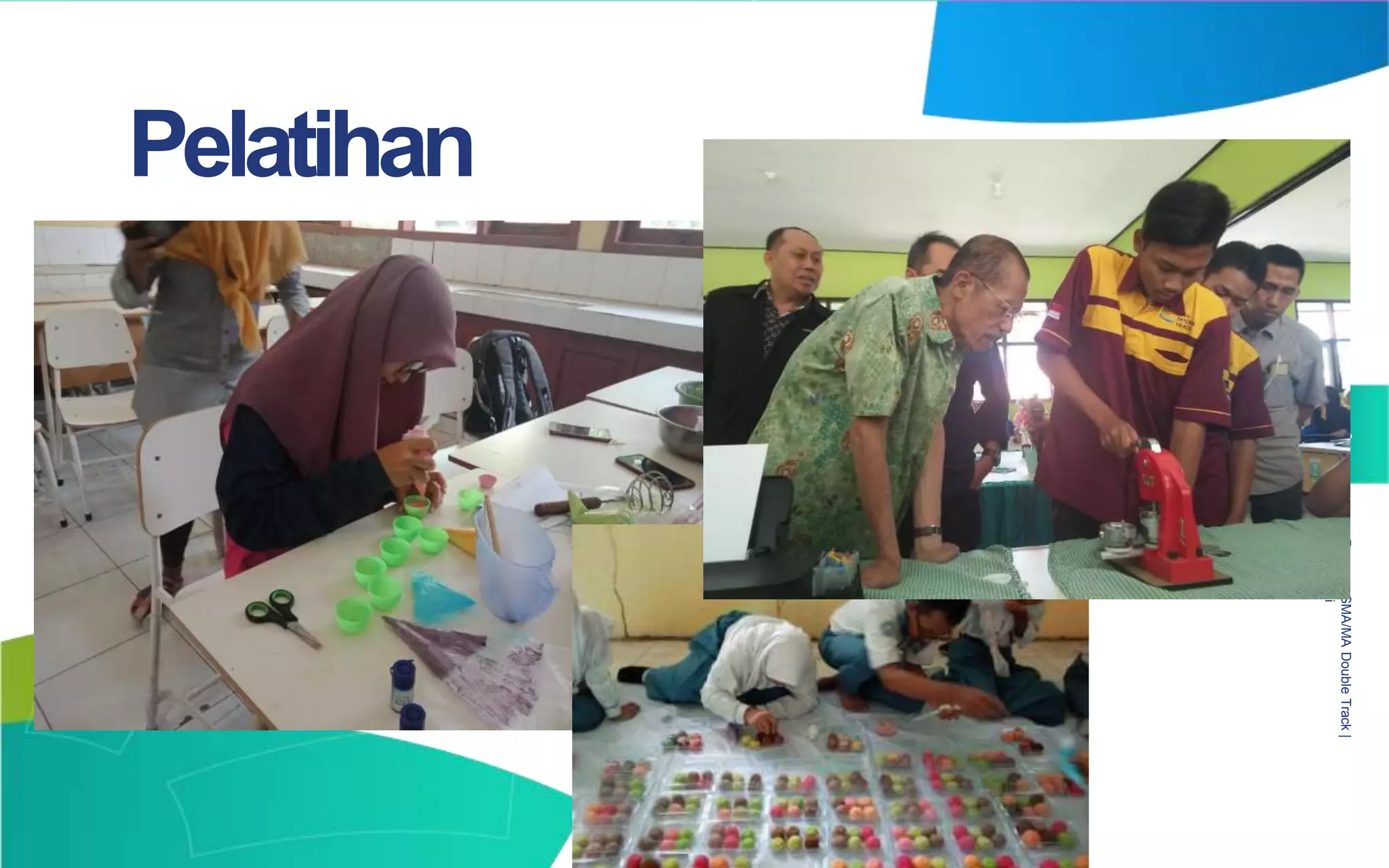 ProgramSMA/MADoubleTrack|
Presentasi
4
Pelatihan
 