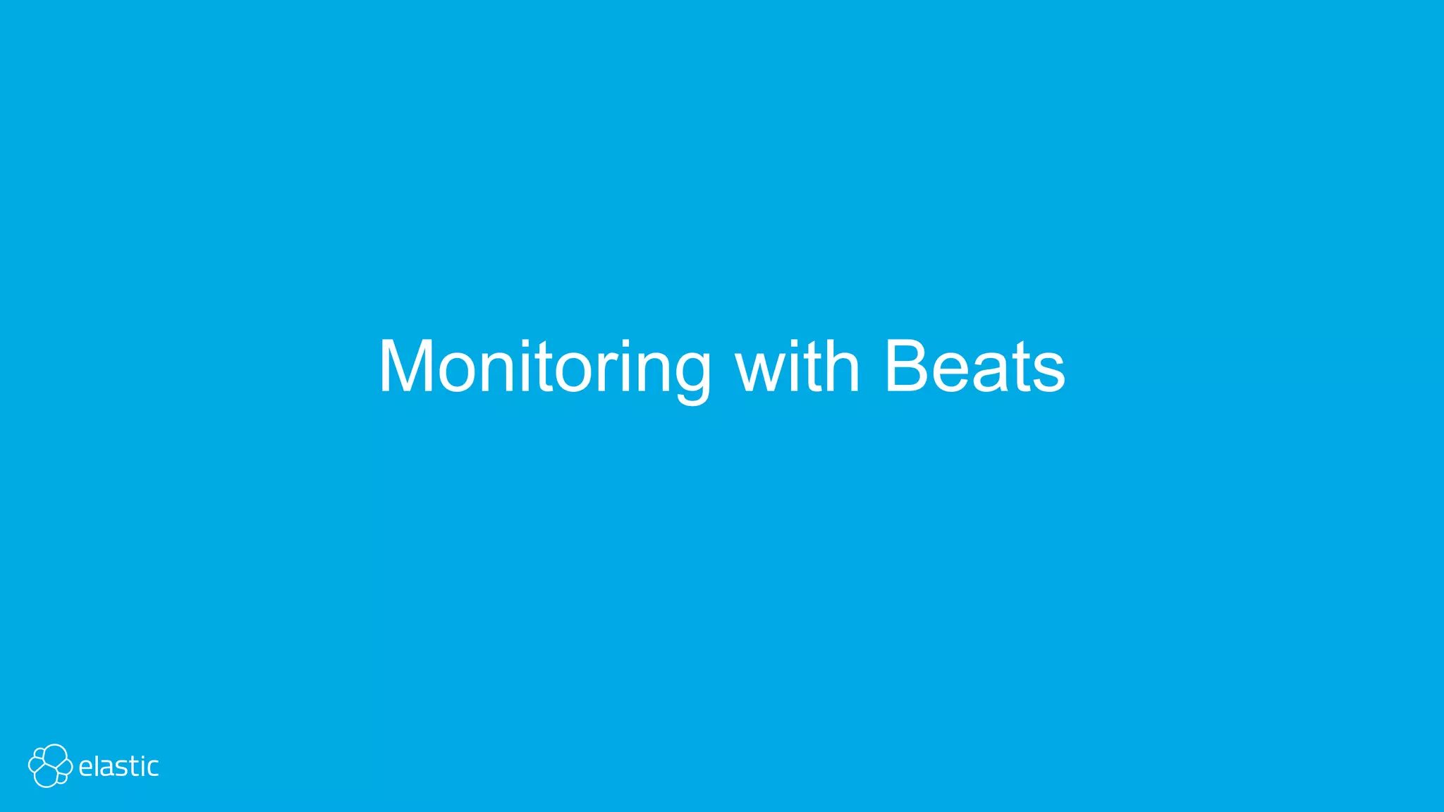 Monitoring with Beats
 