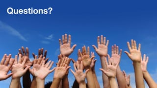 Questions?
 