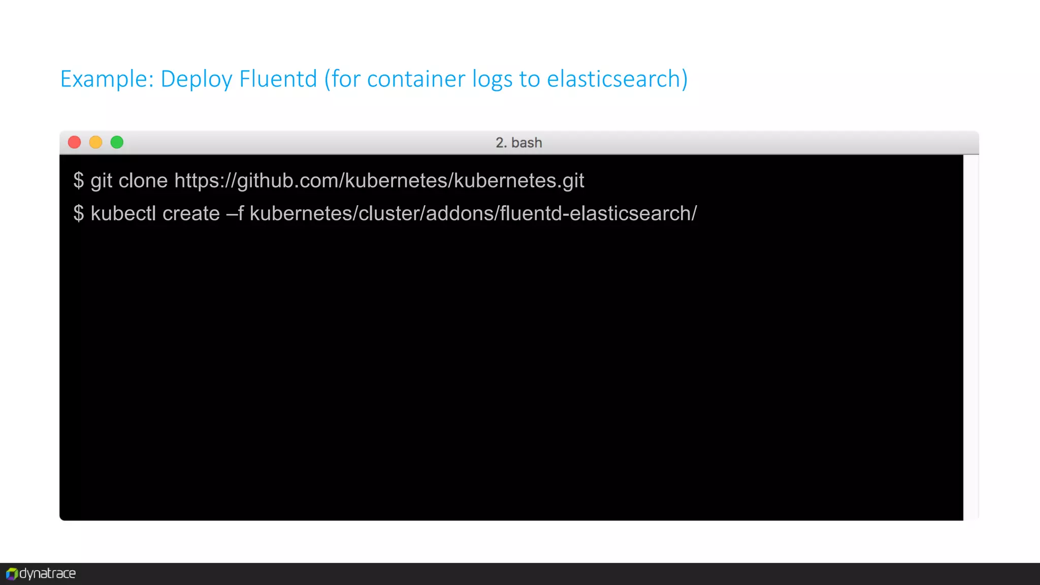 continuous stream of log data for each container
 