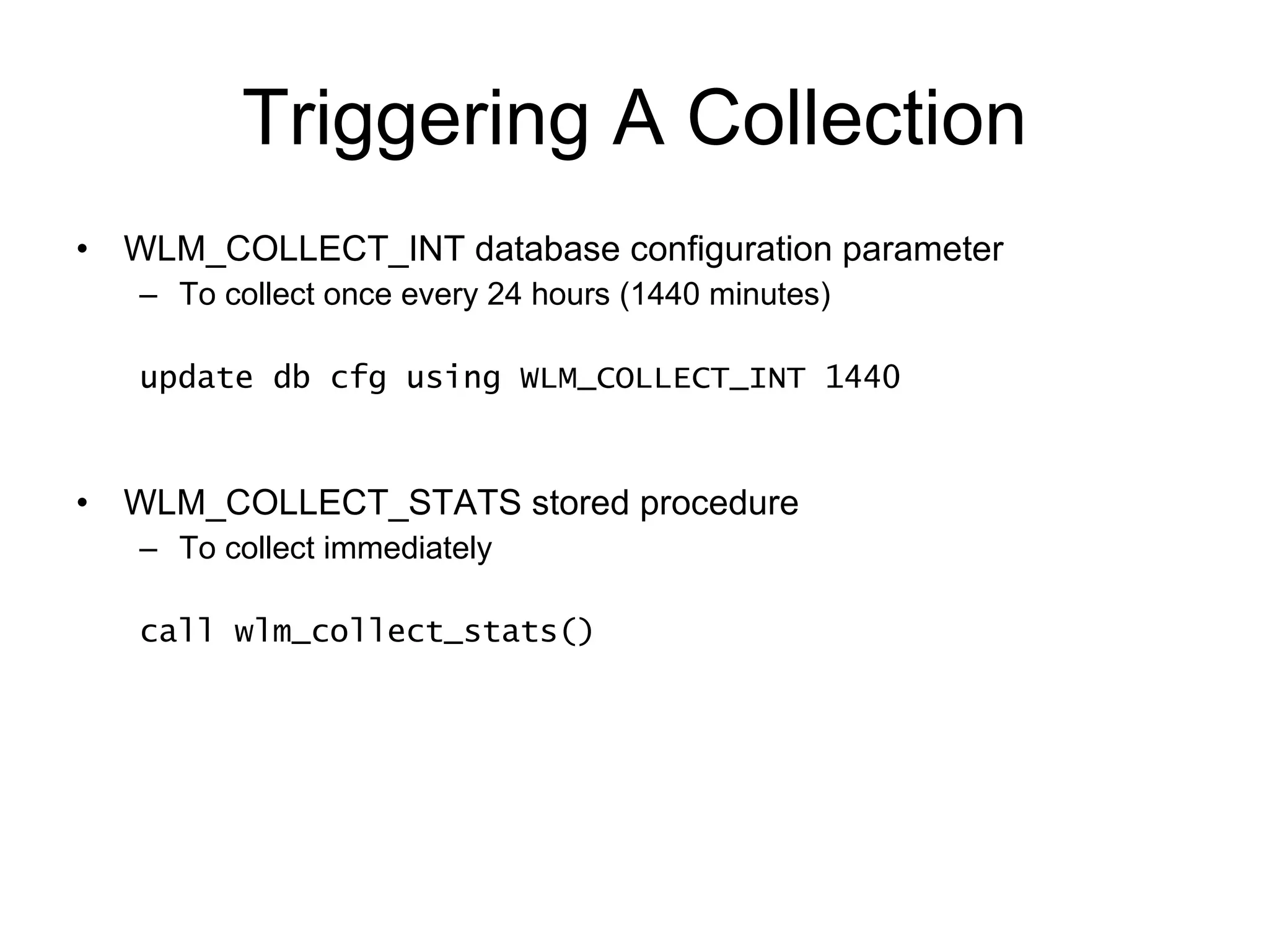 The HISTOGRAMBIN Table DESCRIBE TABLE HISTOGRAMBIN_DB2STATISTICS                              Data type                     Column Column name                     schema    Data type name      Length     Scale Nulls ------------------------------- --------- ------------------- ---------- ----- ----- BIN_ID                          SYSIBM    INTEGER                      4     0 No BOTTOM                          SYSIBM    BIGINT                       8     0 No HISTOGRAM_TYPE                  SYSIBM    VARCHAR                     64     0 No NUMBER_IN_BIN                   SYSIBM    BIGINT                       8     0 No SERVICE_CLASS_ID                SYSIBM    INTEGER                      4     0 No STATISTICS_TIMESTAMP            SYSIBM    TIMESTAMP                   10     0 No TOP                             SYSIBM    BIGINT                       8     0 No WORK_ACTION_SET_ID              SYSIBM    INTEGER                      4     0 No WORK_CLASS_ID                   SYSIBM    INTEGER                      4     0 No    9 record(s) selected.   