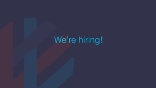 We’re hiring!
 