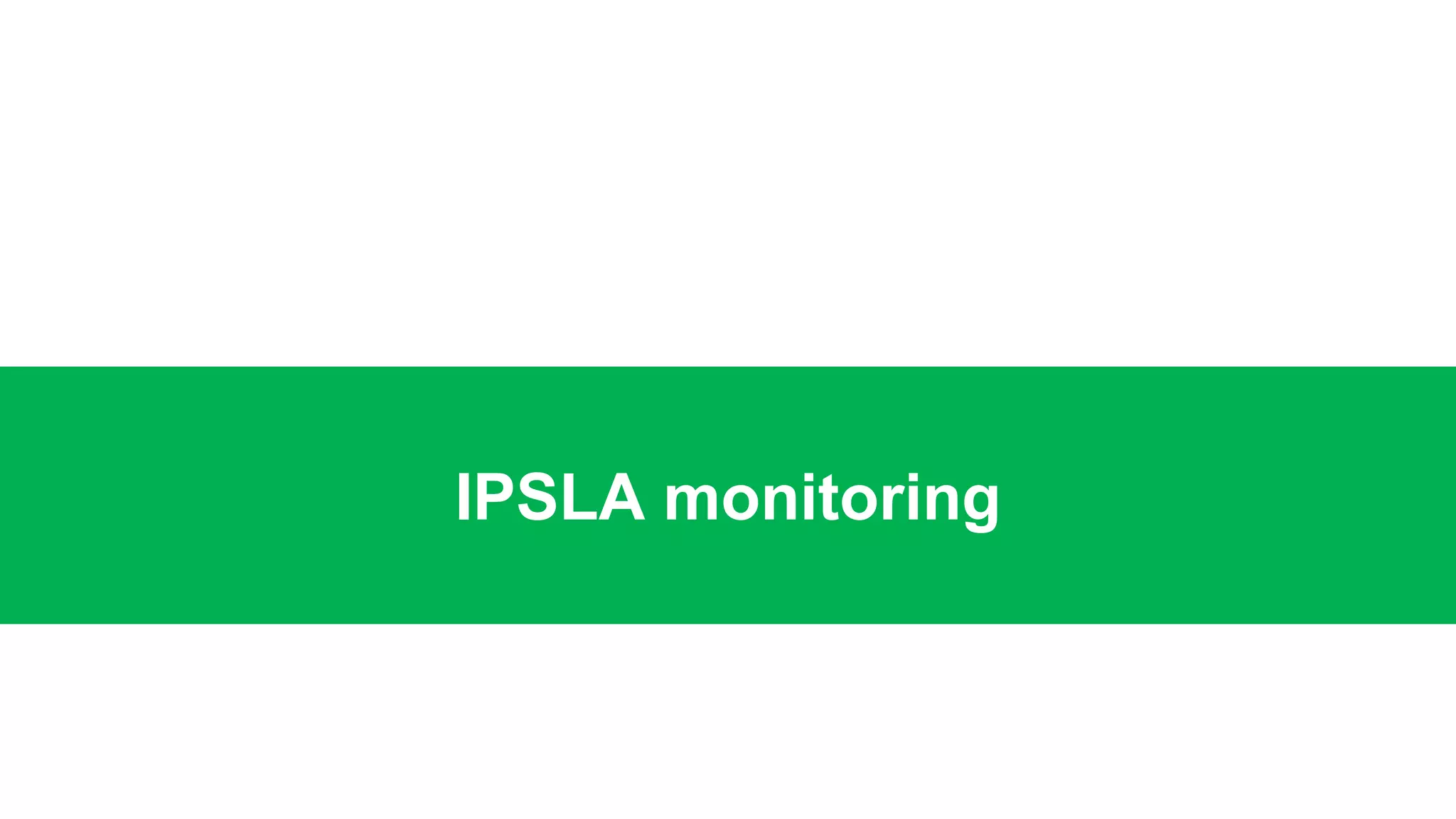 IPSLA monitoring
 