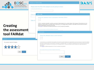 Creating
the assessment
tool FAIRdat
 