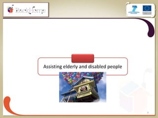 3
Assisting elderly and disabled people
 