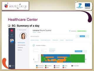 8
Healthcare Center
 SC: Summary of a day
 