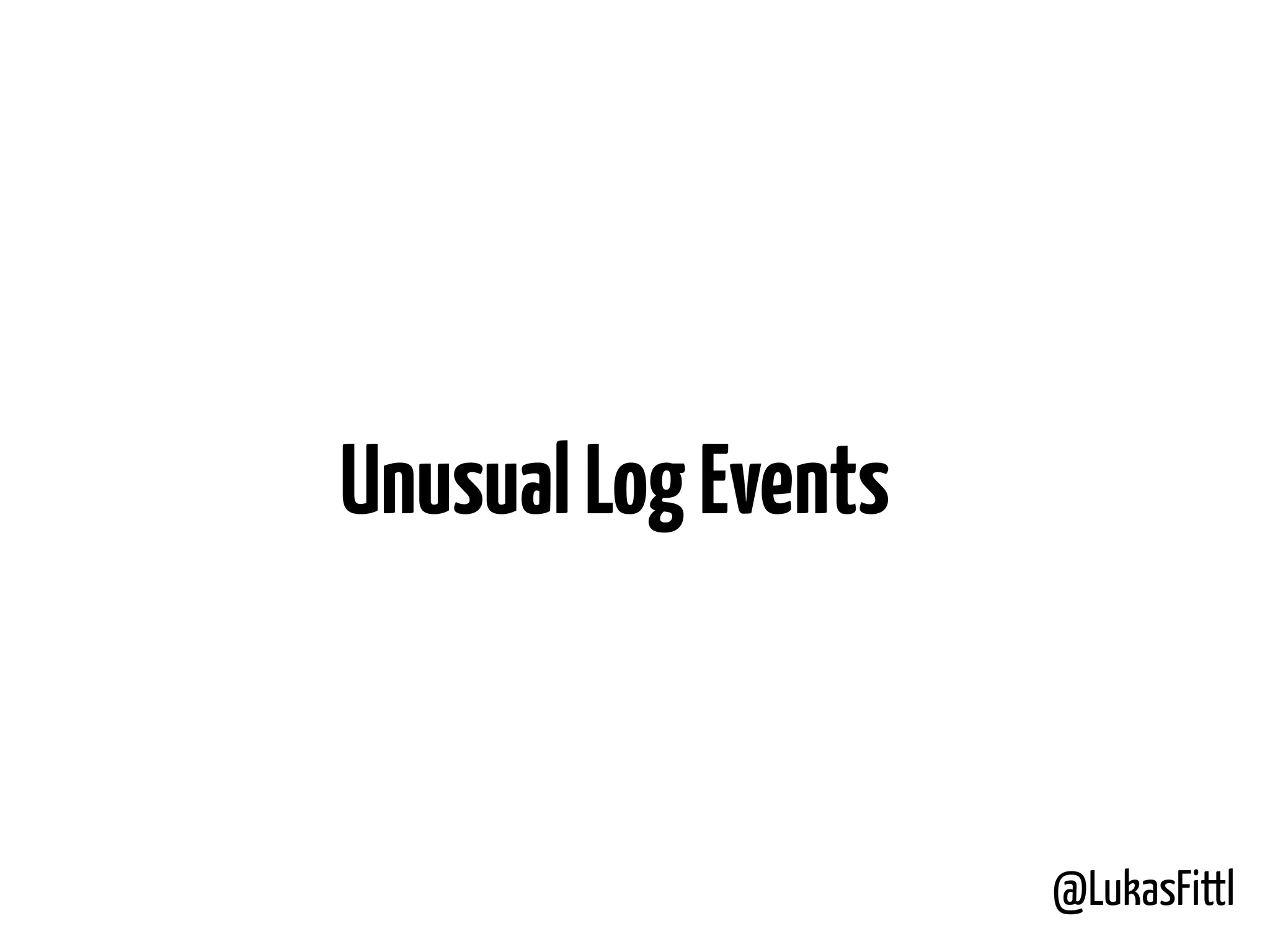 @LukasFittl UnusualLogEvents 