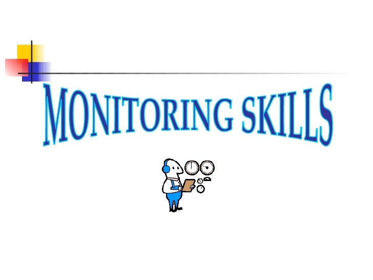 Monitoring Skills