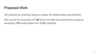 Monitoring the Execution of 14K Tests: Methods Tend to Have One Path ...