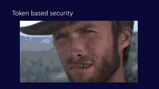 Token based security
 