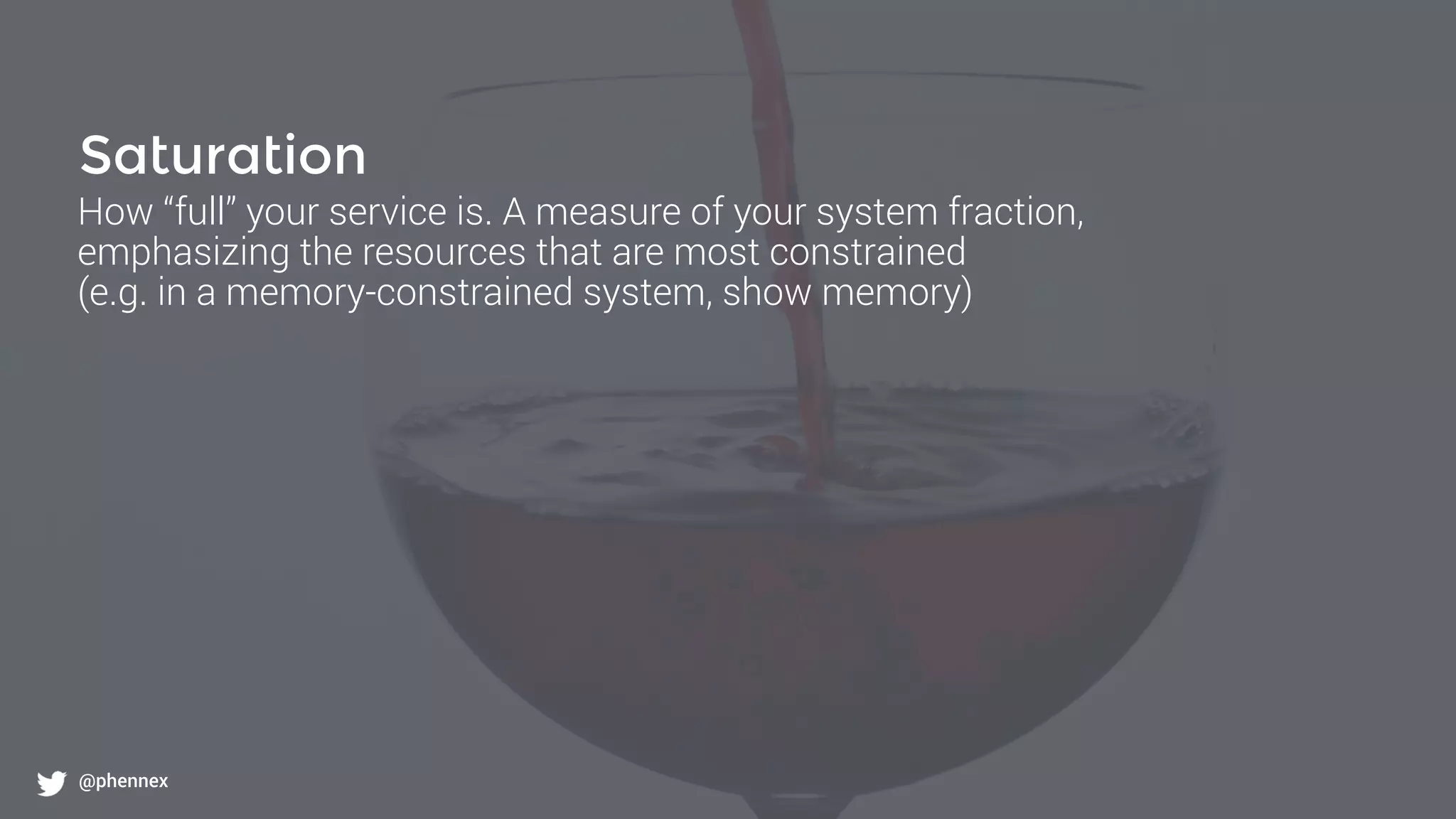 What to monitor?
@phennex
Saturation
How “full” your service is. A measure of your system fraction,
emphasizing the resources that are most constrained
(e.g. in a memory-constrained system, show memory)
@phennex
 