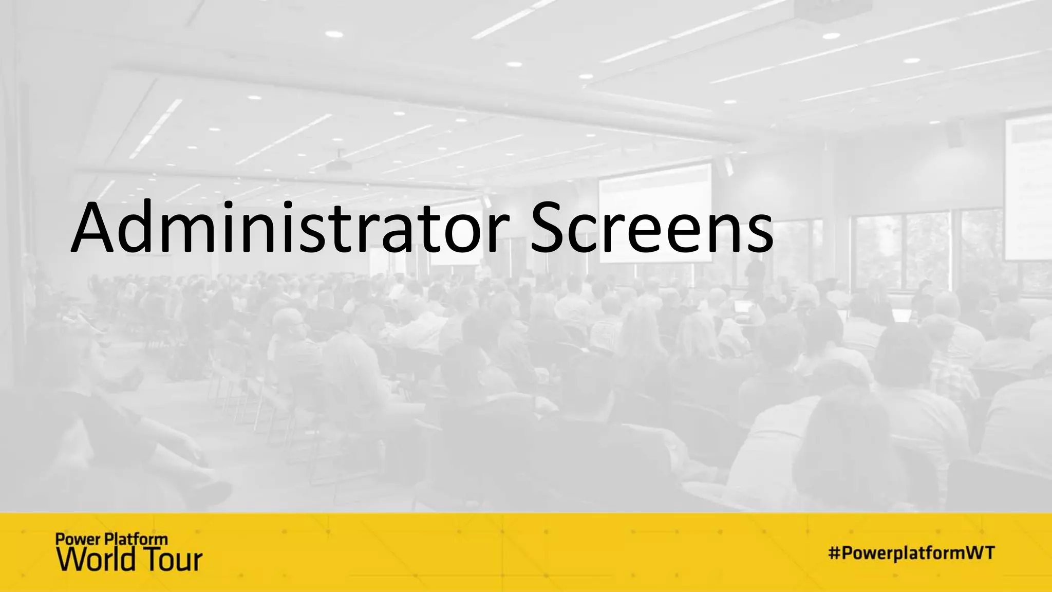 Administrator Screens
 