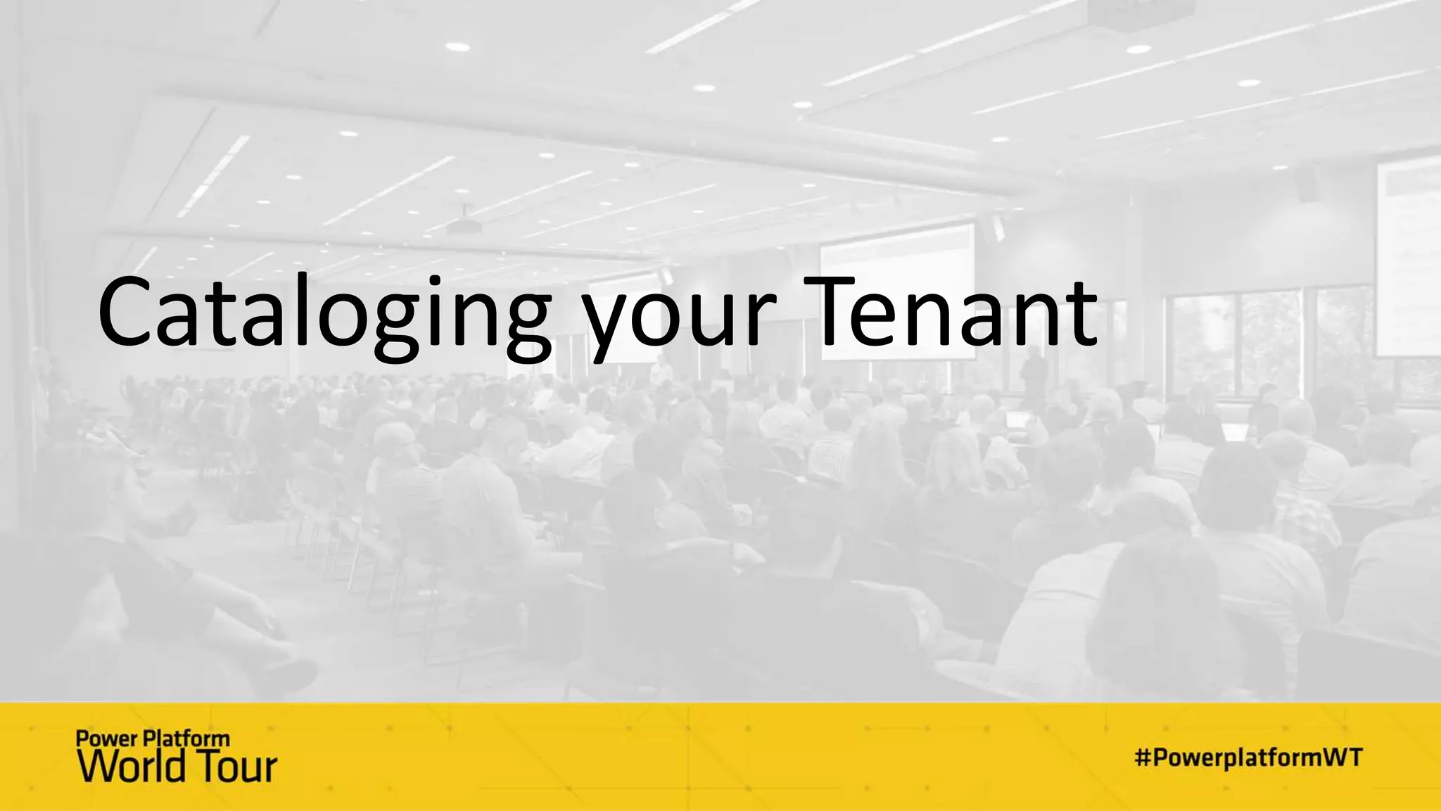 Cataloging your Tenant
 