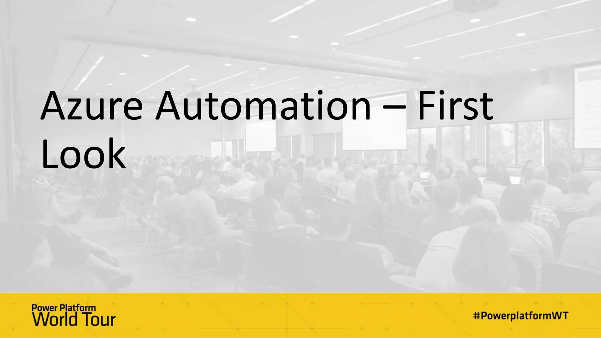 Azure Automation – First
Look
 