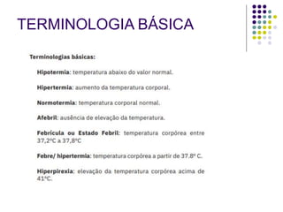 TERMINOLOGIA BÁSICA
 