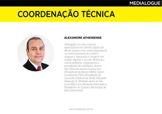 www.medialogue.com.br
COORDENAÇÃO TÉCNICA
ALEXANDRE ATHENIENSE
 