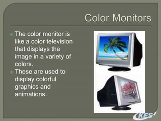 Monitors