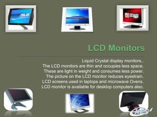 Monitors