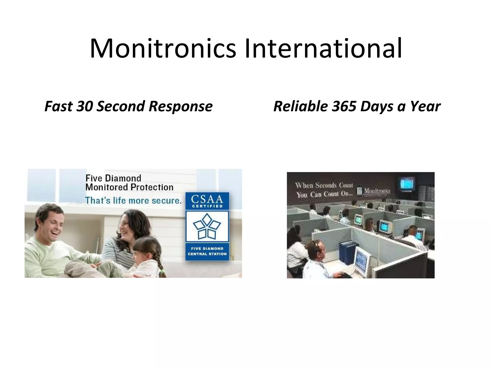 Monitronics International Fast 30 Second Response Reliable 365 Days a Year 