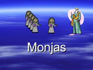 Monjas 