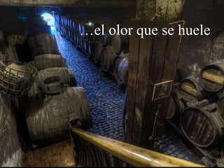 …el olor que se huele
 
