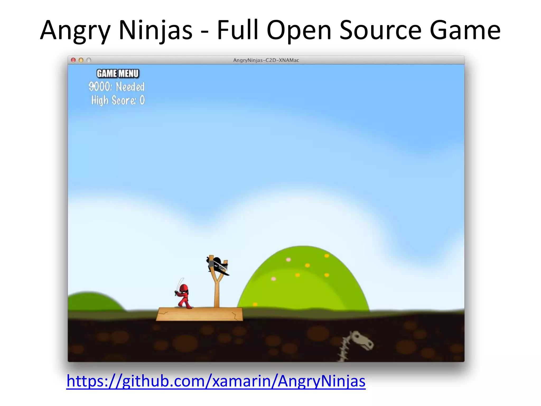 Angry Ninjas - Full Open Source Game
https://github.com/xamarin/AngryNinjas
 