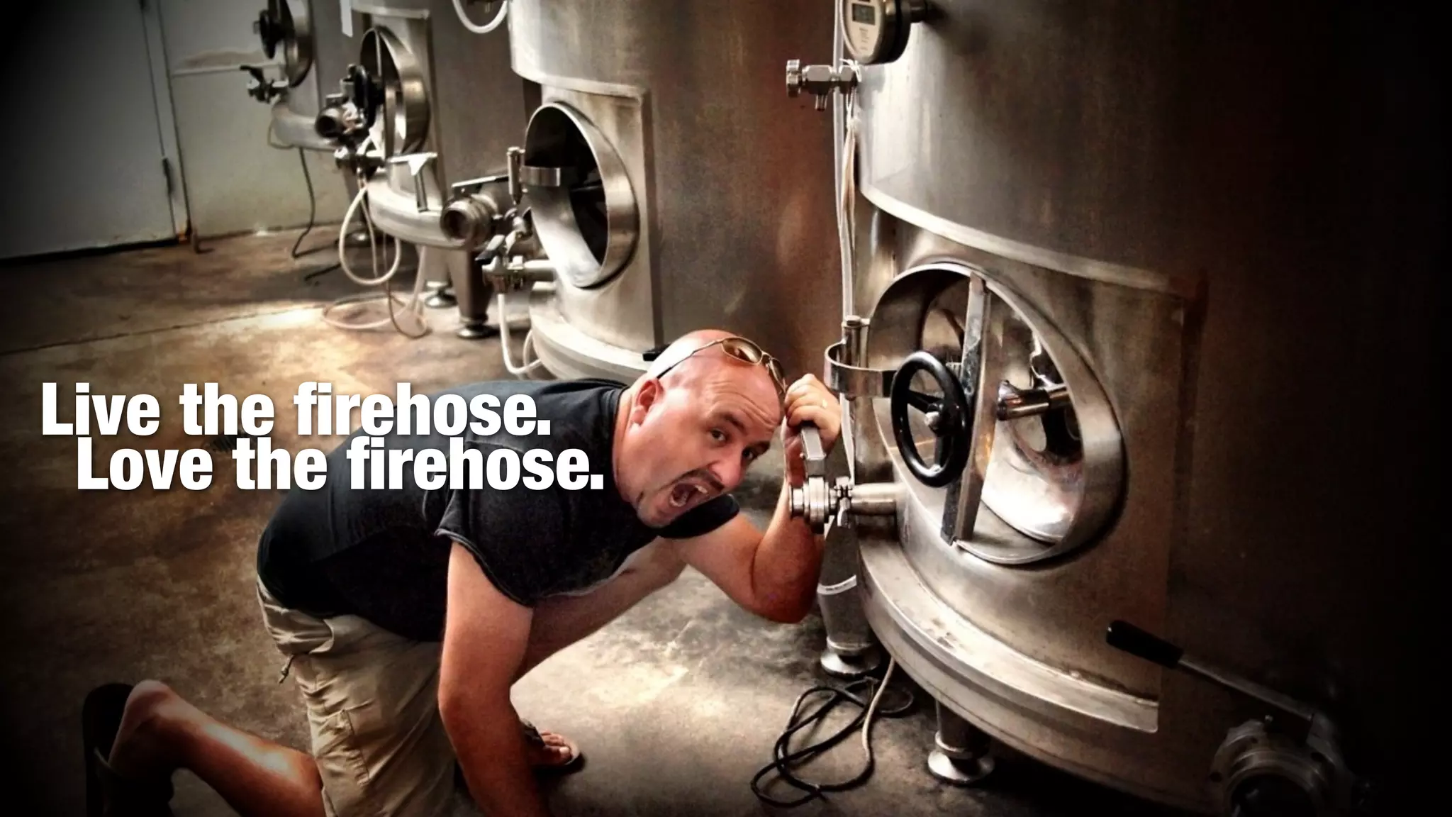 Live the ﬁrehose.
 Love the ﬁrehose.
 